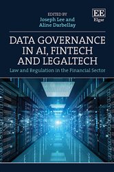 Data Governance in AI, FinTech and LegalTech: Law and Regulation in the Financial Sector