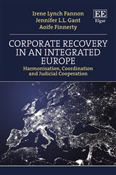 Corporate Recovery in an Integrated Europe: Harmonisation, Coordination, and Judicial Cooperation