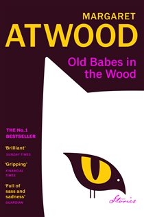Book cover: Old Babes in the Wood, by Margaret Atwood (preview)