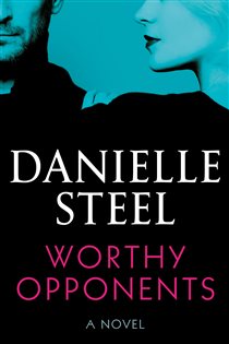Book cover: Worthy Opponents, by Danielle Steel (preview)