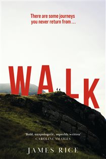 Book cover: Walk, by James Rice (preview)