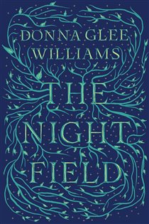 Book cover: The Night Field, by Donna Glee Williams (preview)