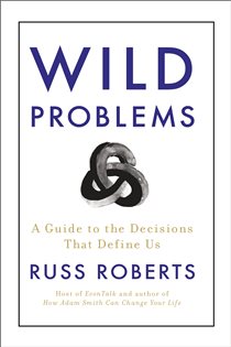 Book cover: Wild Problems, by Russ Roberts (preview)