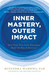 Book cover: Inner Mastery, Outer Impact, by Hitendra Wadhwa (preview)