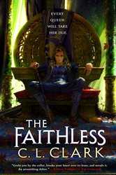 Book cover: The Faithless (Book 2 of Magic of the Lost) by C. L. Clark (preview)