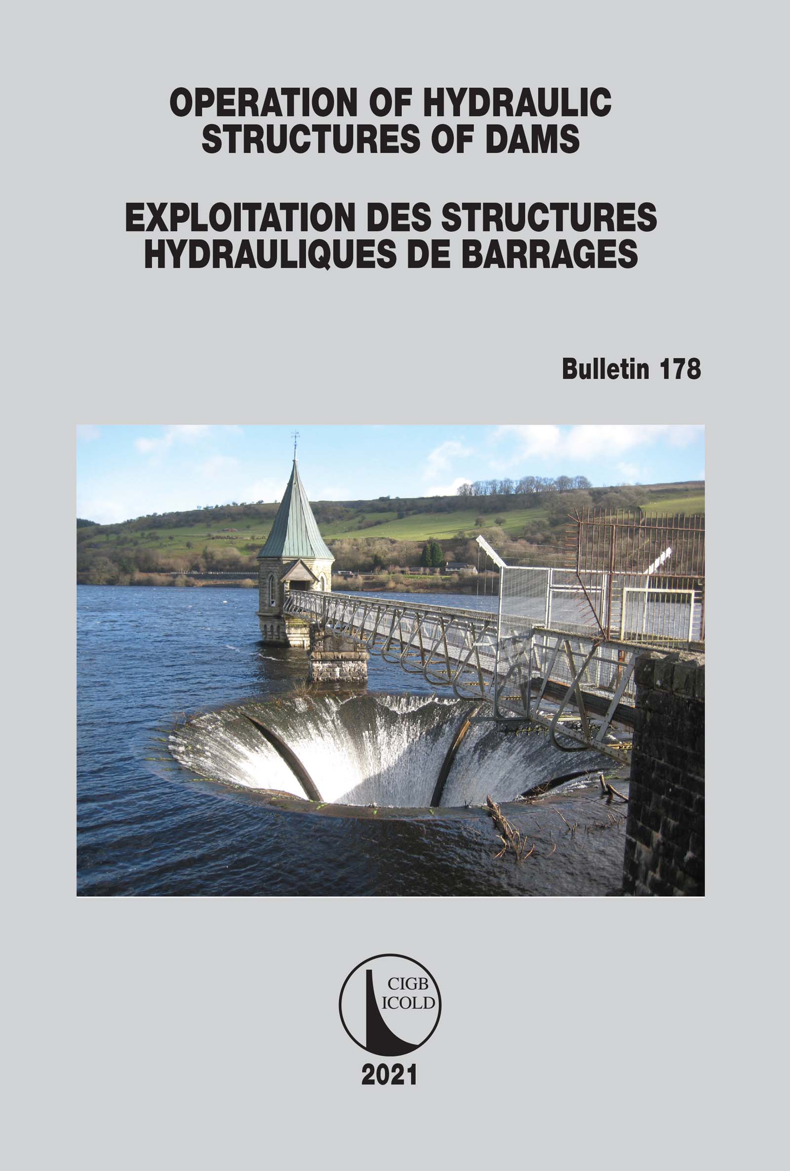 Operation of Hydraulic Structures of Dams / Exploitation des Structures Hydrauliques de Barrages