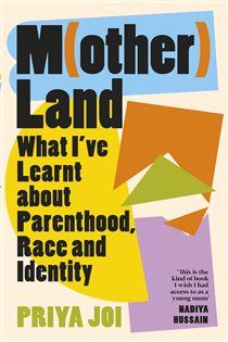 Book cover: Motherland, by Priya Joi (preview)