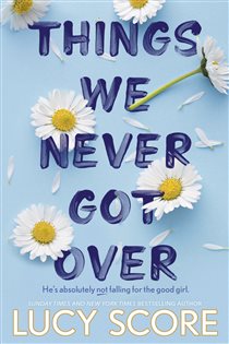Book cover: Things We Never Got Over (Book 1 of Knockemout™ Series) by Lucy Score (preview)