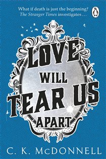 Book cover: Love Will Tear Us Apart, by C. K. McDonnell (preview)