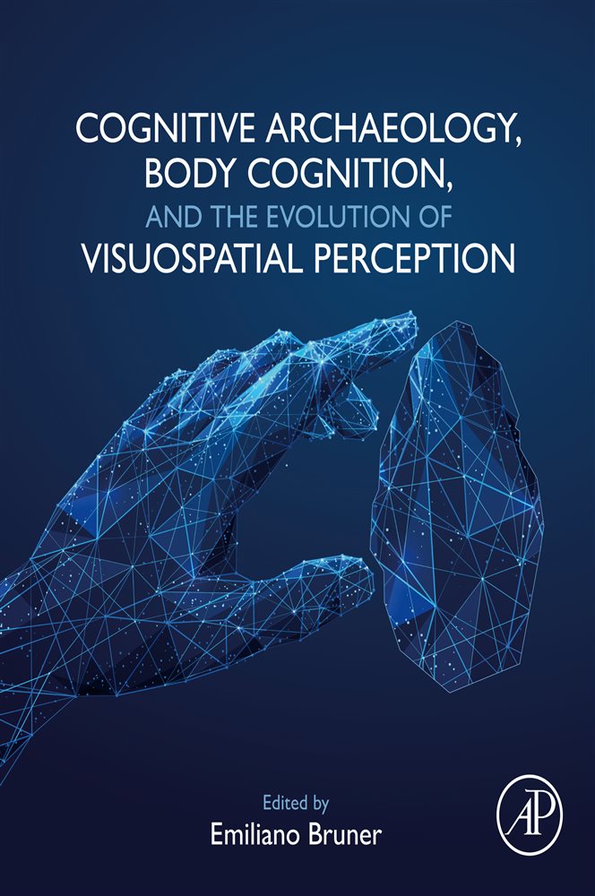 Cognitive Archaeology, Body Cognition, and the Evolution of ...