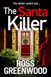 Book cover: The Santa Killer (Book 6 of The DI Barton Investigations) by Ross Greenwood (preview)