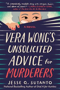 Book cover: Vera Wong's Unsolicited Advice for Murderers (Book 1 of A Vera Wong Novel) by Jesse Q. Sutanto (preview)