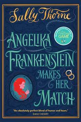 Book cover: Angelika Frankenstein Makes her Match, by Sally Thorne (preview)