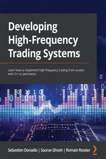 Book cover: Developing High-Frequency Trading Systems, by Sebastien Donadio (preview)