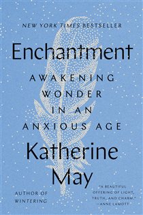 Book cover: Enchantment, by Katherine May (preview)