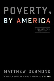 Book cover: Poverty, by America, by Matthew Desmond (preview)