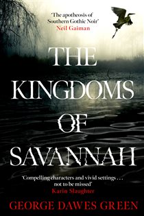 Book cover: The Kingdoms of Savannah, by George Dawes Green (preview)