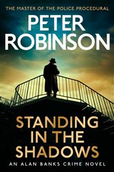 Book cover: Standing in the Shadows, by Peter Robinson (preview)