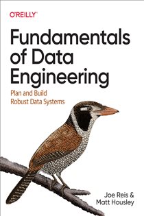 Book cover: Fundamentals of Data Engineering, by Joe Reis (preview)