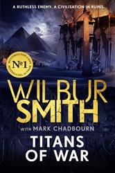 Titans of War: The thrilling new Ancient-Egyptian epic from the Master of Adventure
