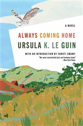 Book cover: Always Coming Home, by Ursula K. Le Guin (preview)