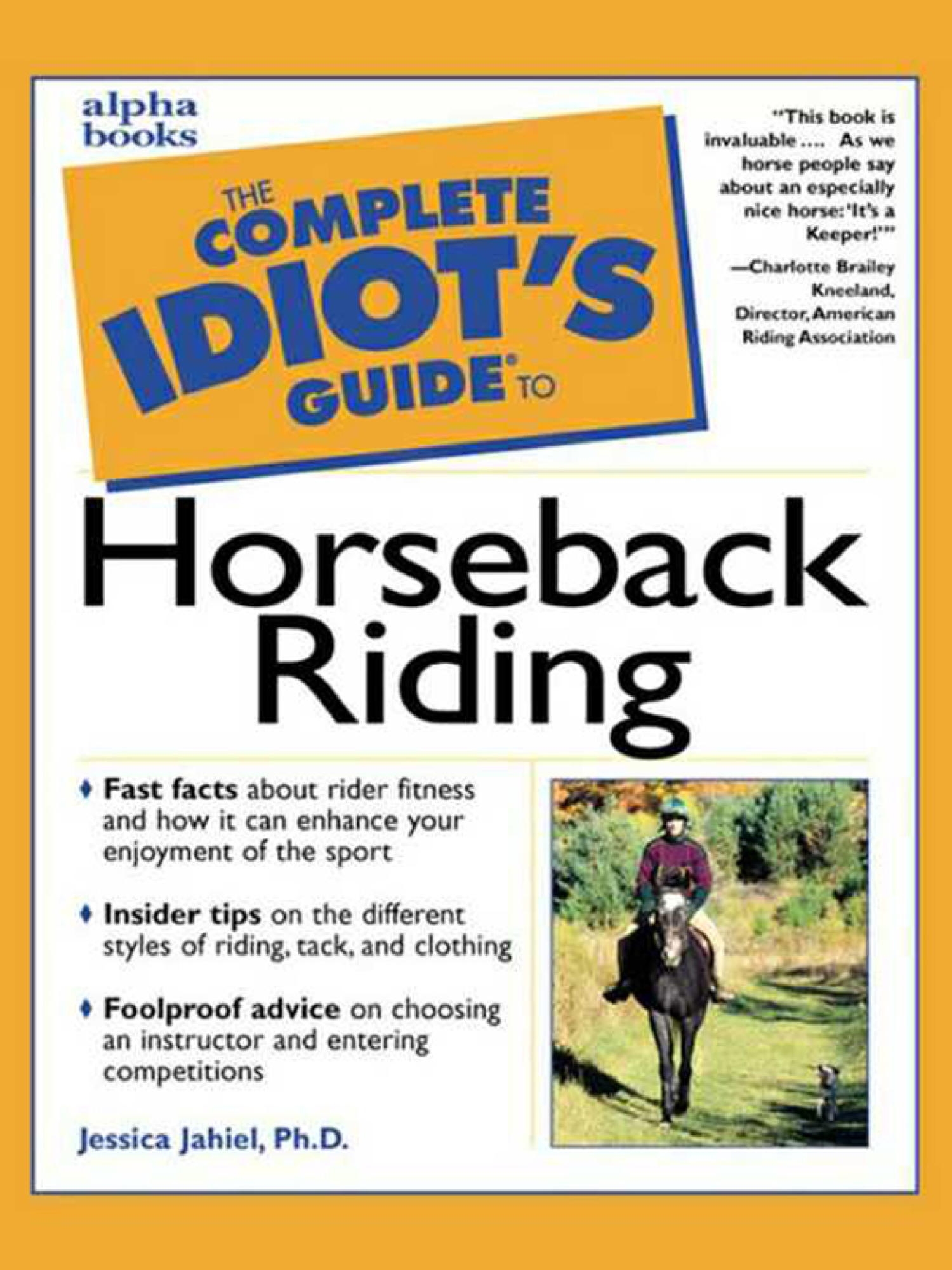 The Complete Idiot's Guide to Horseback Riding