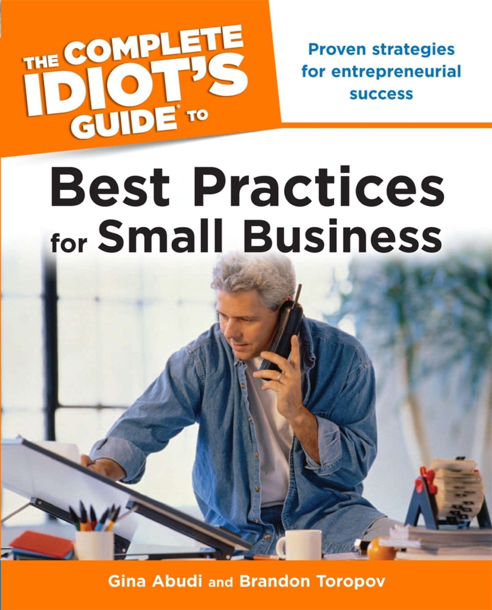 The Complete Idiot's Guide to Best Practices for Small Business