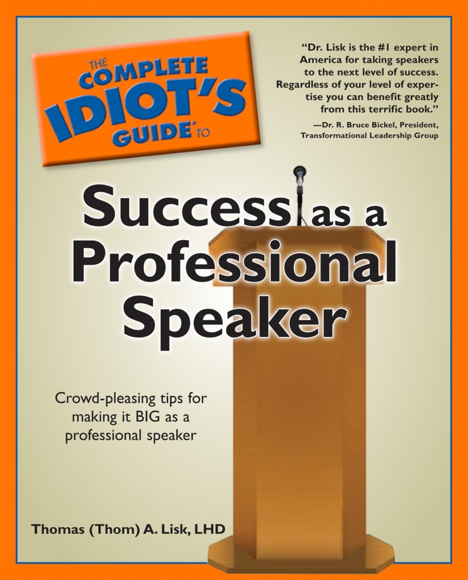 The Complete Idiot's Guide to Success as a Professional Speaker