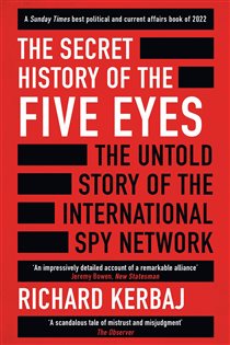 Book cover: The Secret History of the Five Eyes, by Richard Kerbaj (preview)