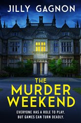 Book cover: The Murder Weekend, by Jilly Gagnon (preview)