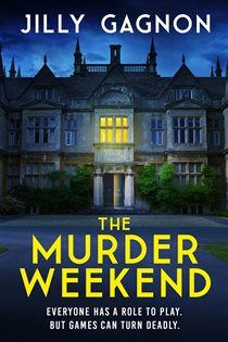 Book cover: The Murder Weekend, by Jilly Gagnon (preview)