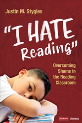 &quot;I Hate Reading&quot;: Overcoming Shame in the Reading Classroom