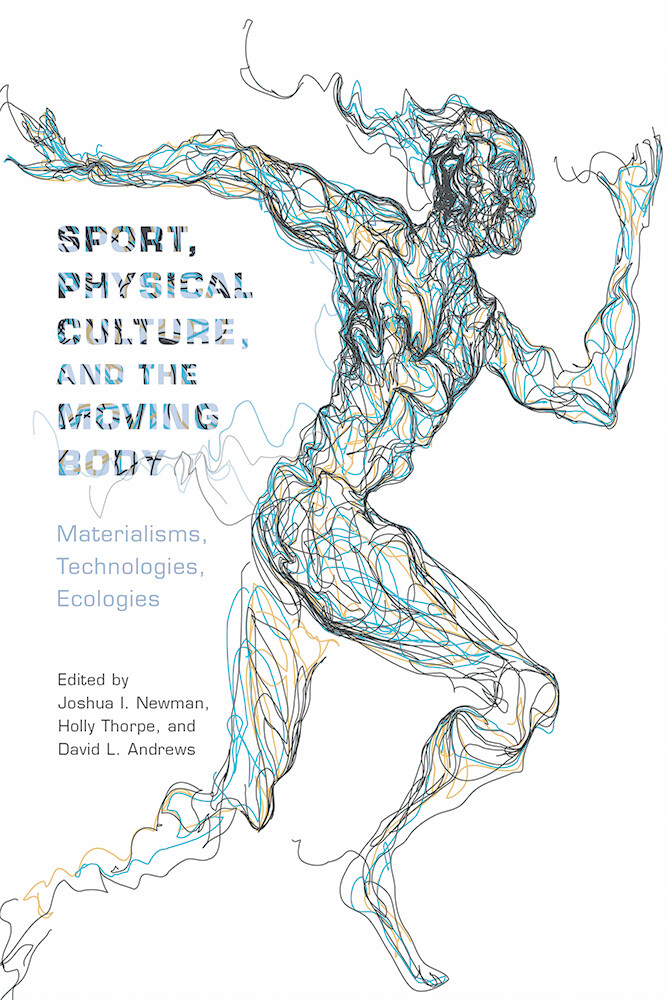 Sport, Physical Culture, and the Moving Body