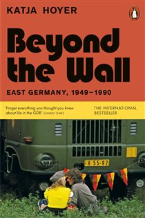 Book cover: Beyond the Wall, by Katja Hoyer (preview)