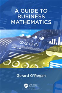 Book cover: A Guide to Business Mathematics, by Gerard O'Regan (preview)