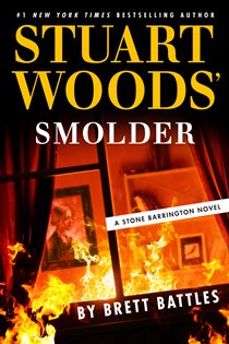 Book cover: Stuart Woods' Smolder (Book 65 of A Stone Barrington Novel) by Brett Battles (preview)