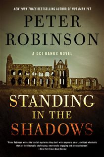 Book cover: Standing in the Shadows (Book 28 of Inspector Banks Novels) by Peter Robinson (preview)