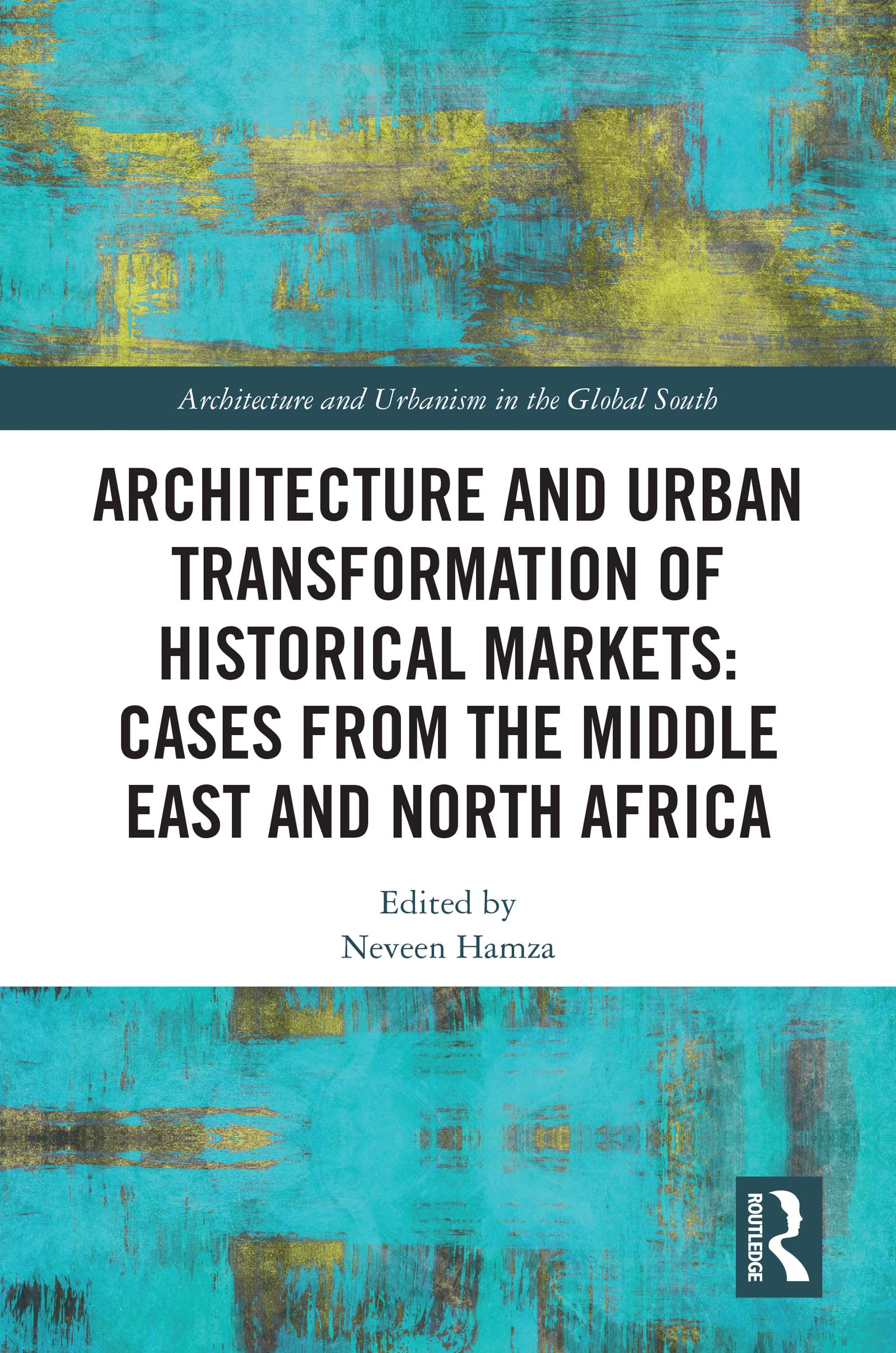 Architecture and Urban Transformation of Historical Markets