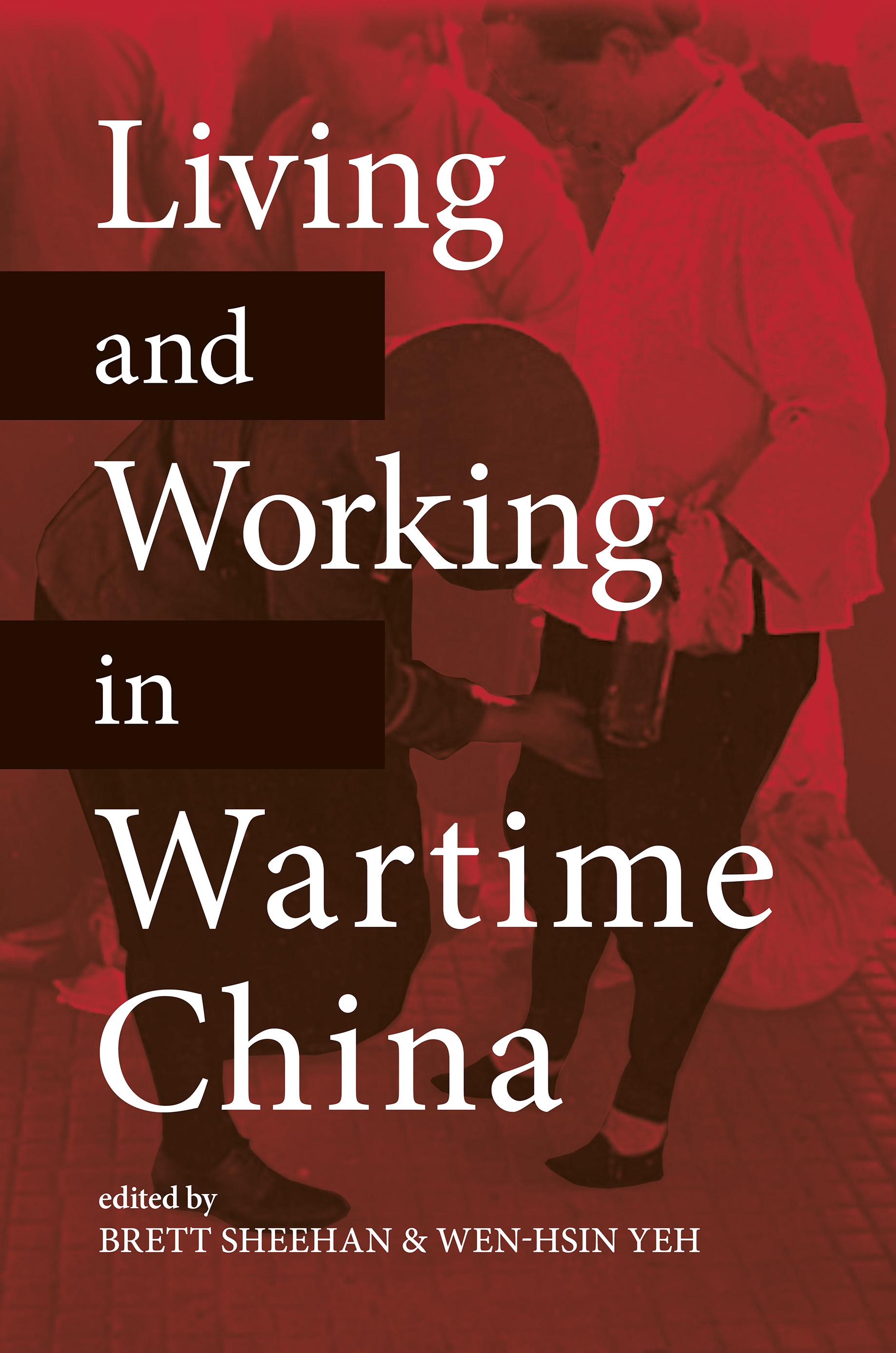 Living and Working in Wartime China