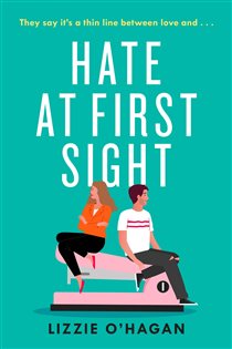 Book cover: Hate at First Sight: The UNMISSABLE enemies-to-lovers romcom of 2023, by Lizzie O'Hagan (preview)