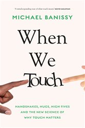 Book cover: When We Touch, by Michael Banissy (preview)