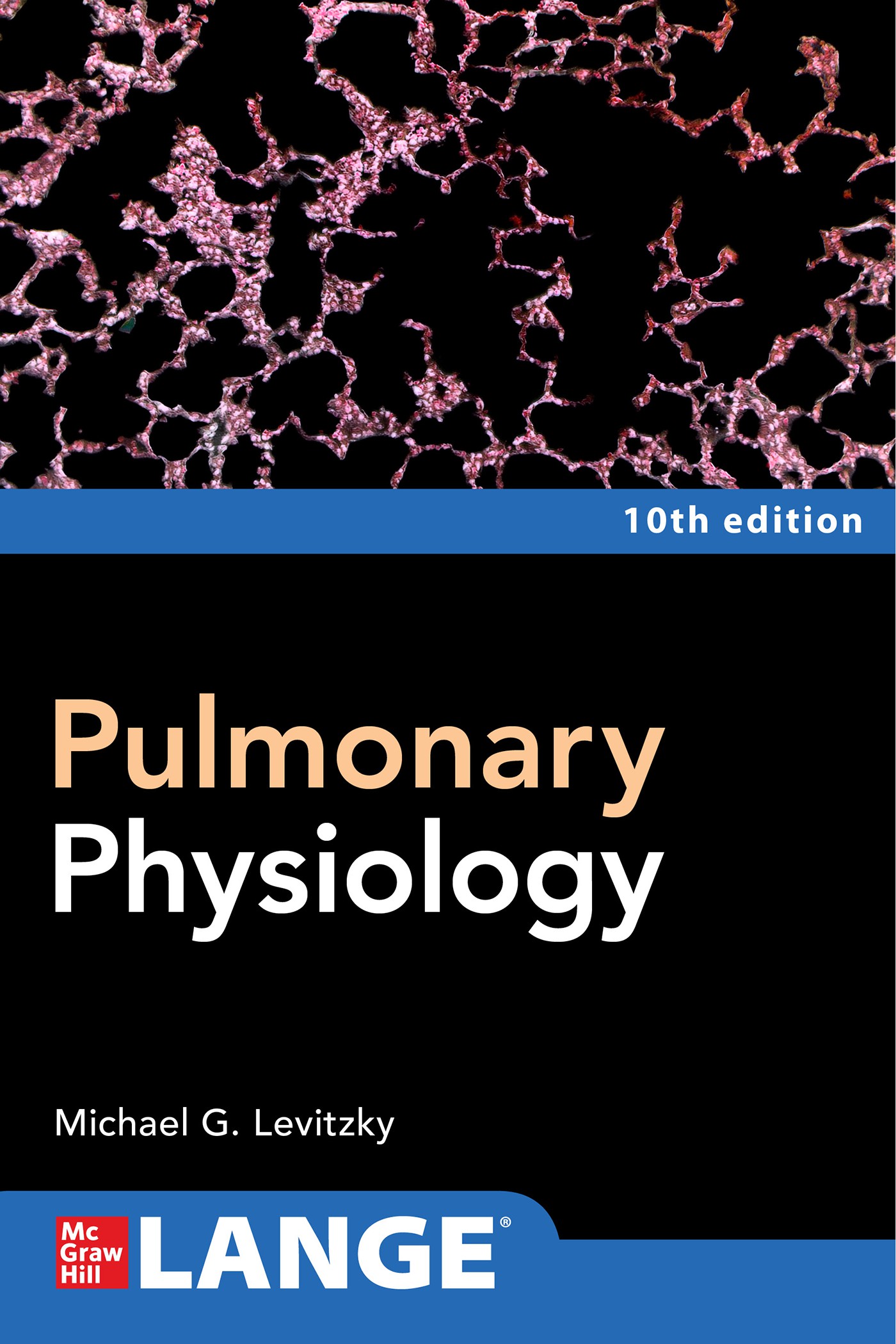 Pulmonary Physiology, Tenth Edition -  10th Edition