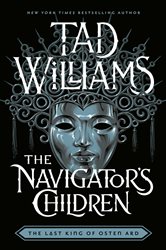 Book cover: The Navigator's Children (Book 4 of Last King of Osten Ard) by Tad Williams (preview)