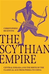 Book cover: The Scythian Empire, by Christopher I. Beckwith (preview)