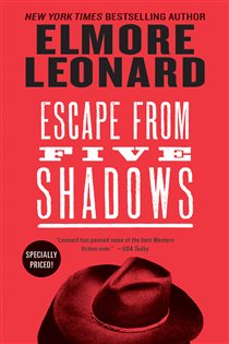 Book cover: Escape from Five Shadows, by Elmore Leonard (preview)