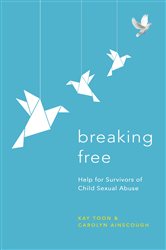 Breaking Free: Help For Survivors Of Child Sexual Abuse