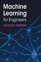 Book cover: Machine Learning for Engineers, by Osvaldo Simeone (preview)