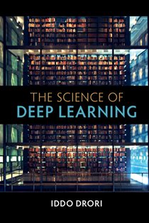 Book cover: The Science of Deep Learning, by Iddo Drori (preview)