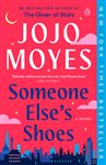 Someone Else&#x27;s Shoes: A Novel