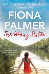 Book cover: The Wrong Sister, by Fiona Palmer (preview)